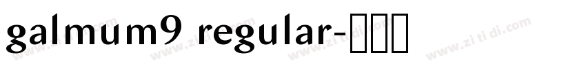 galmum9 regular字体转换